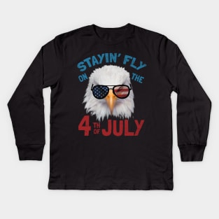 Stayin Fly On The Fourth Of July - Funny Independence Day Saying Kids Long Sleeve T-Shirt